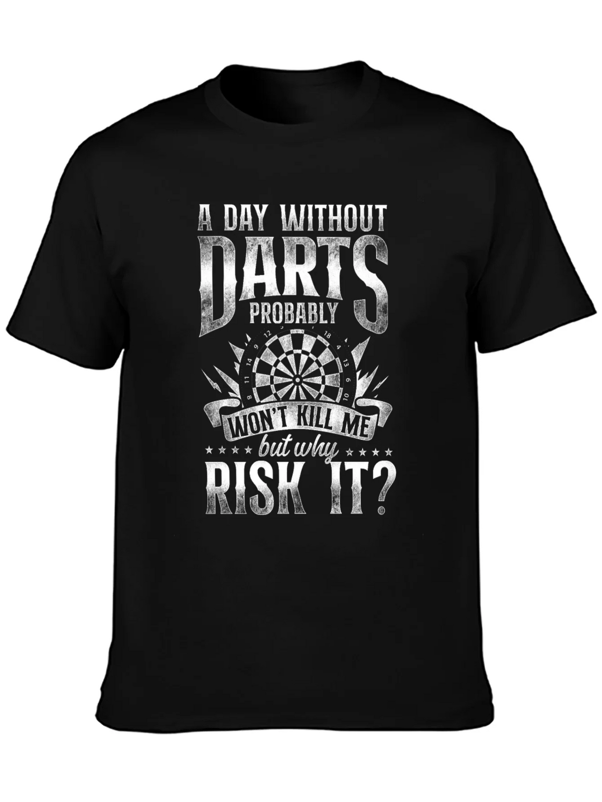 Darts T-Shirt - A Day Without Why Risk It? product image 3