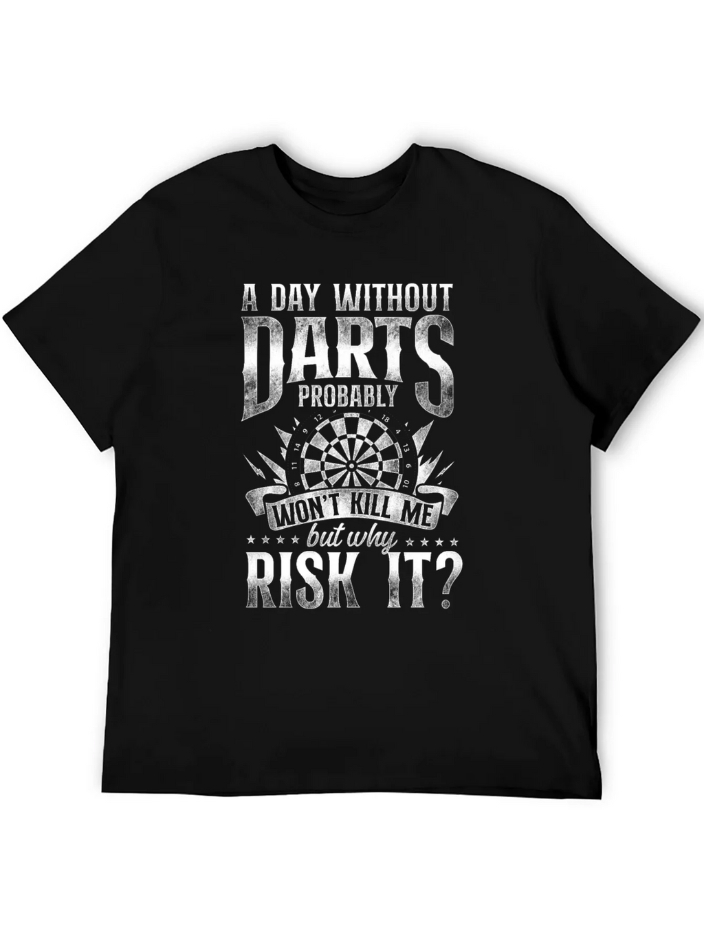 Darts T-Shirt - A Day Without Why Risk It? product image 5