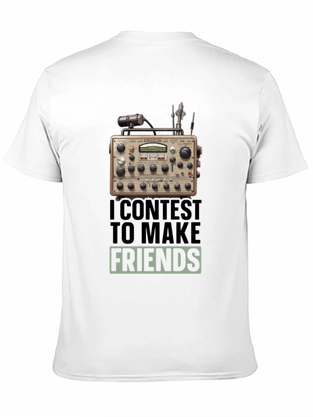 Ham Radio T-Shirt: I Contest to Make Friends product image 10