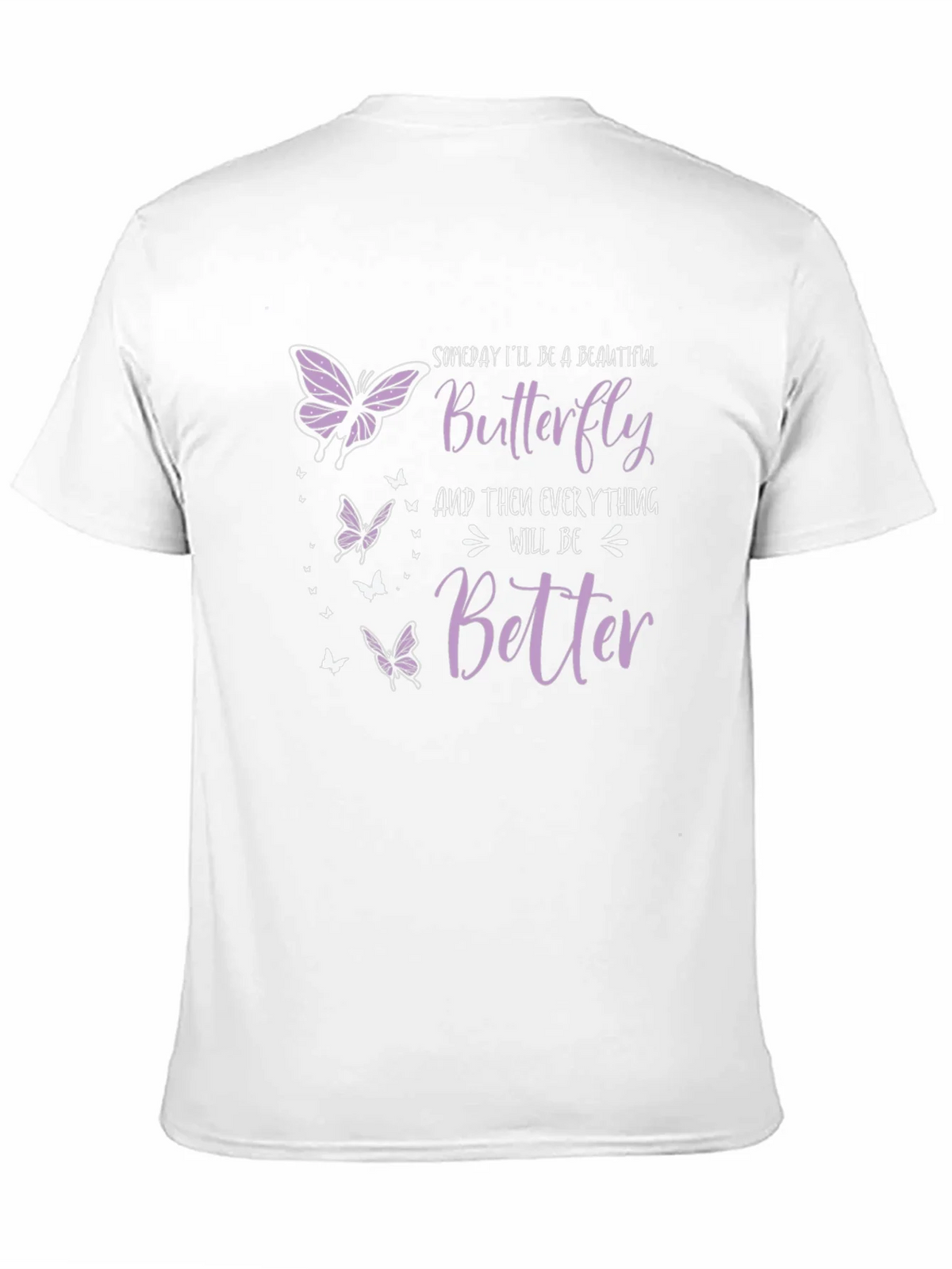 Butterfly T-Shirt: Someday Ill Be A Beautiful product image 10