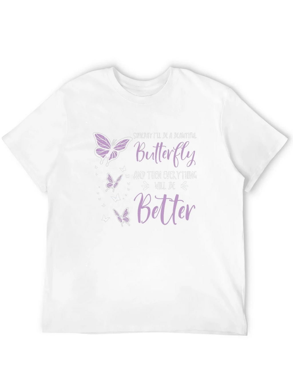 Butterfly T-Shirt: Someday Ill Be A Beautiful product image 11