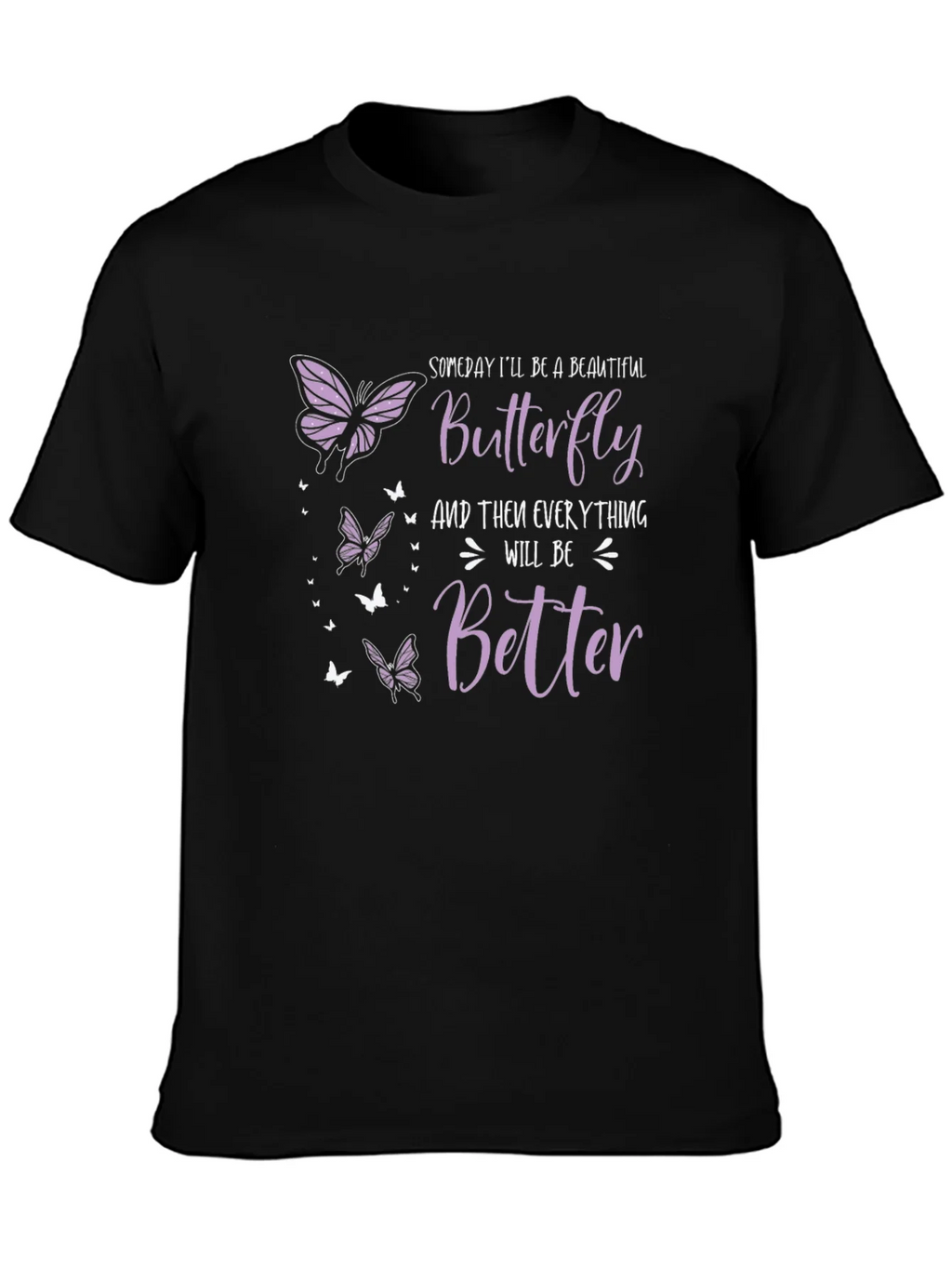 Butterfly T-Shirt: Someday Ill Be A Beautiful product image 3