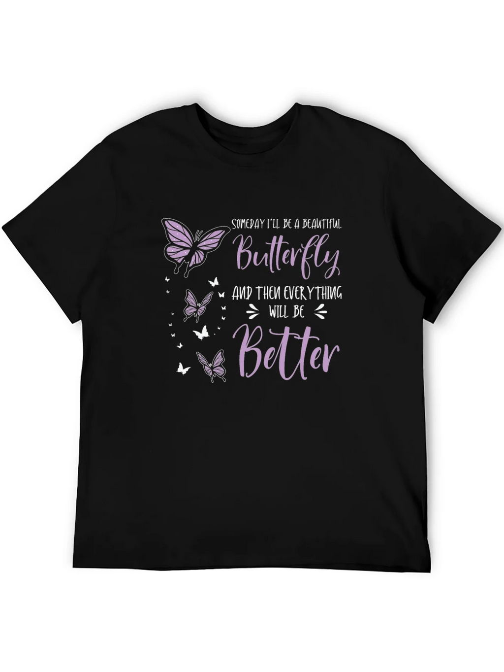 Butterfly T-Shirt: Someday Ill Be A Beautiful product image 5