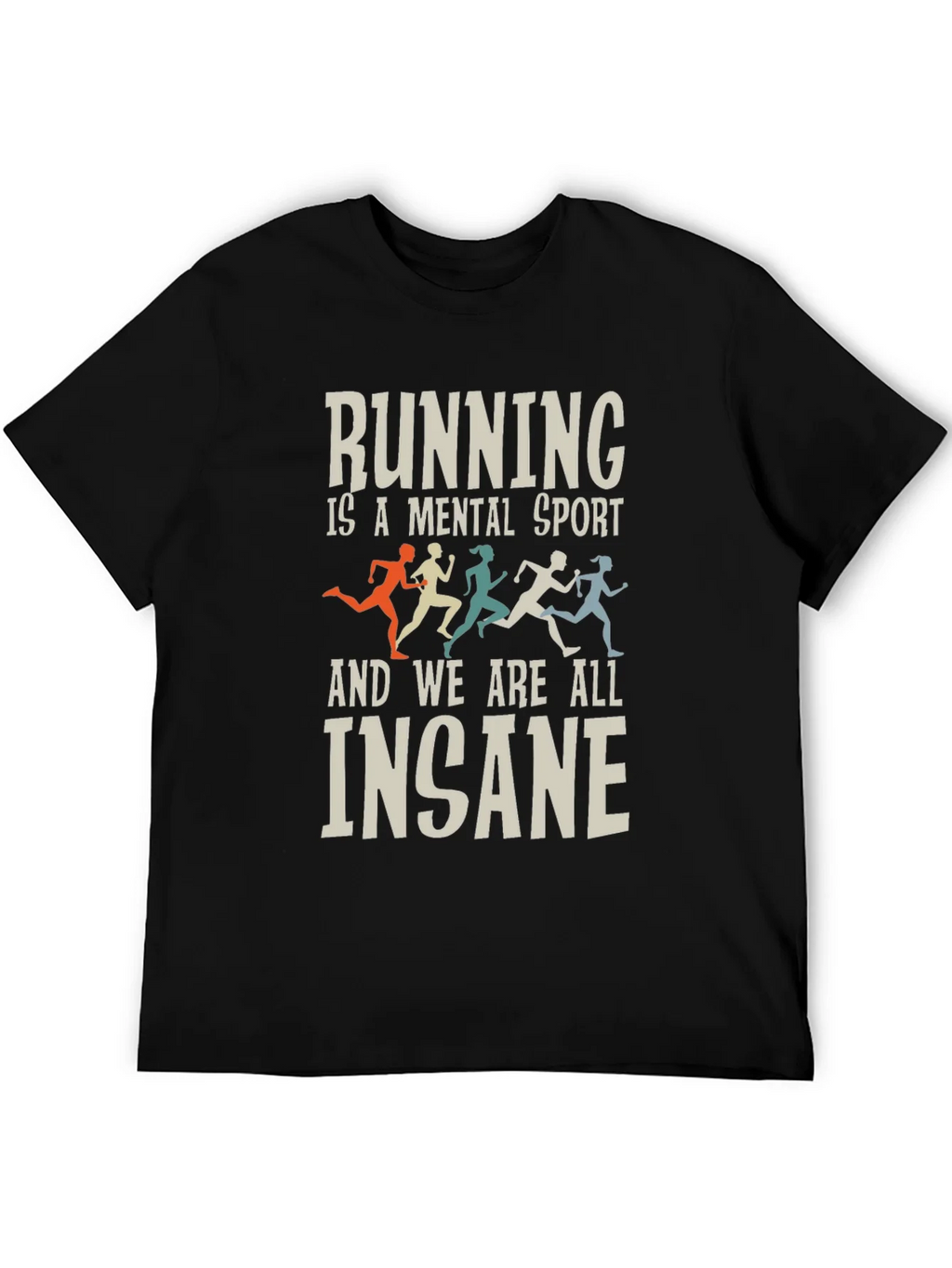 Running Is a Mental Sport T-Shirt product image 5