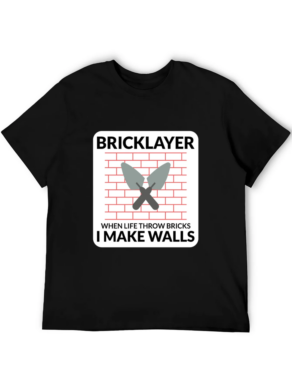 Bricklayer T-Shirt - I Make Walls Funny Job Tee product image 5