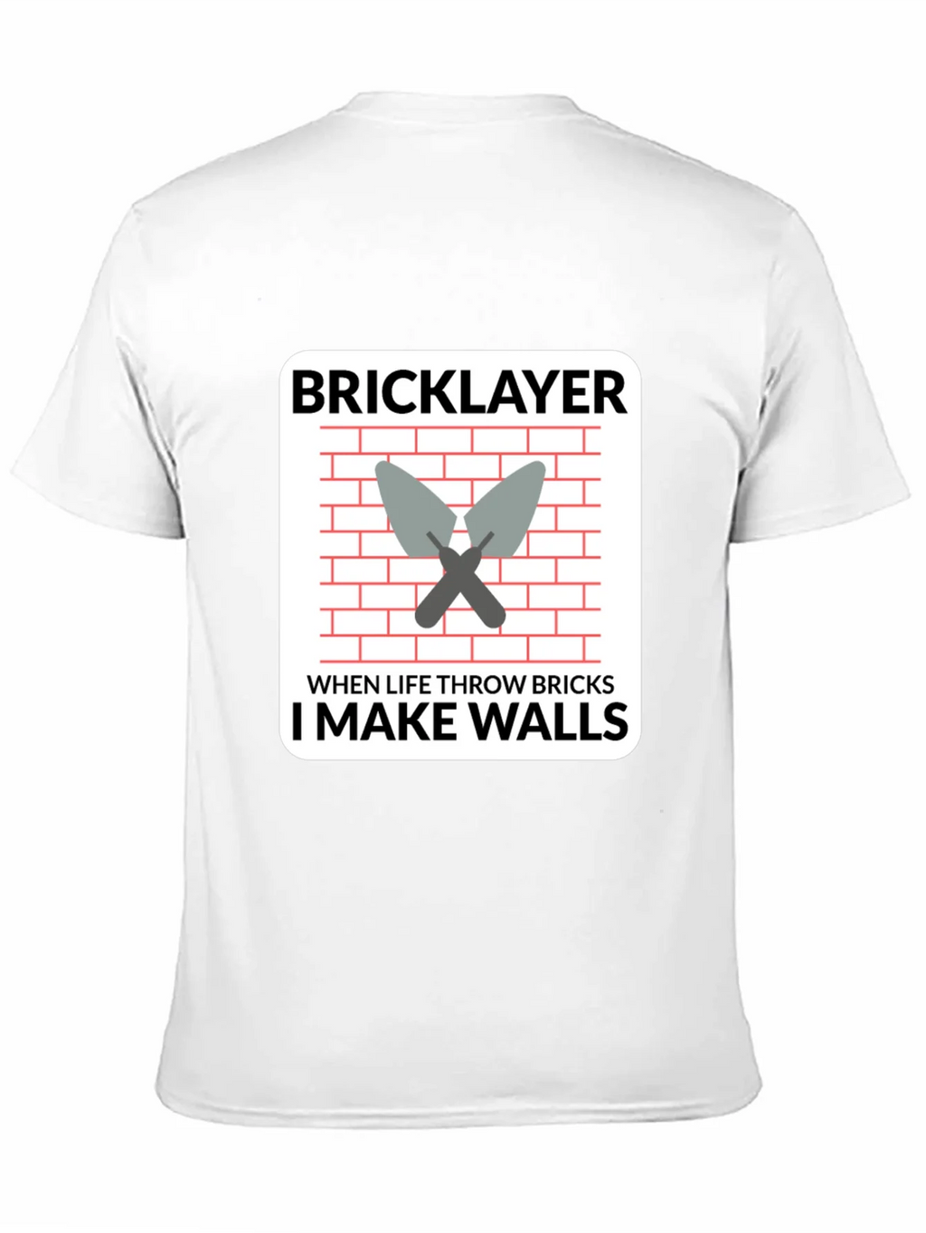 Bricklayer T-Shirt - I Make Walls Funny Job Tee product image 10