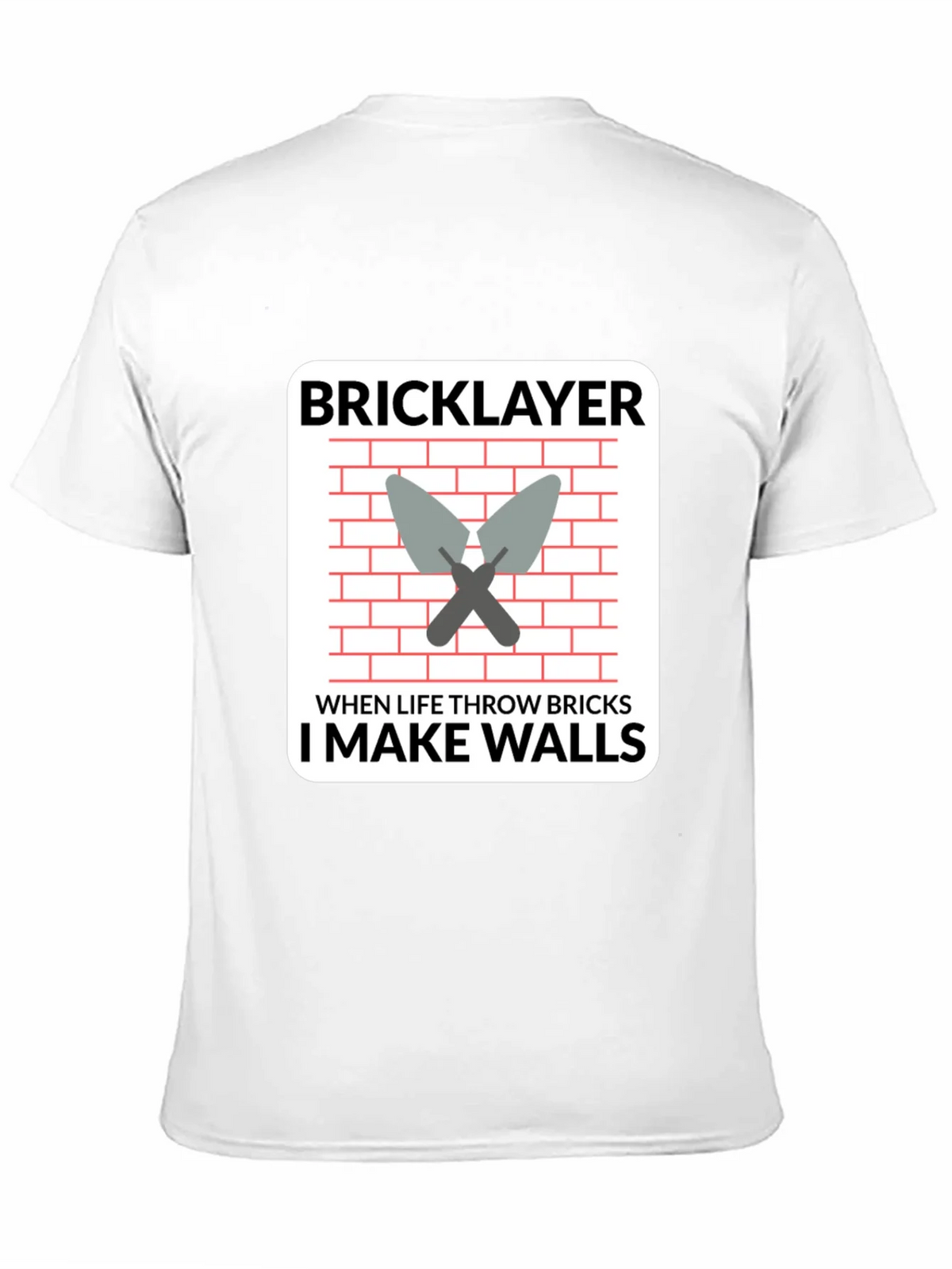 Bricklayer T-Shirt - I Make Walls Funny Job Tee product image 10