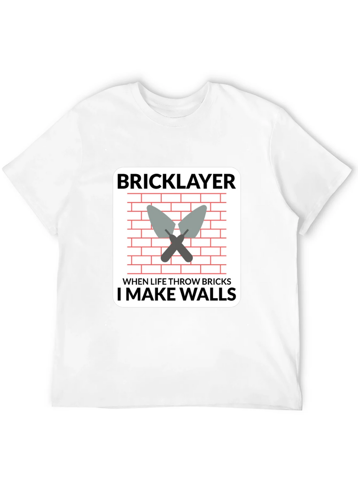 Bricklayer T-Shirt - I Make Walls Funny Job Tee product image 11