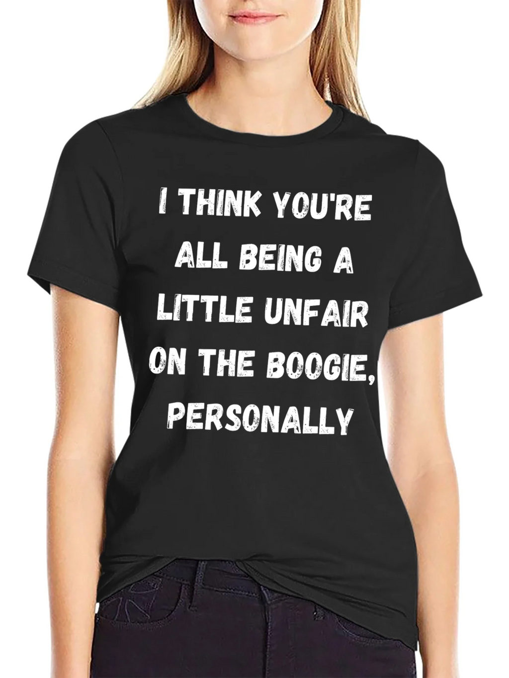 Boogie Humor T-Shirt: I Think Youre All Being A Little product image 2