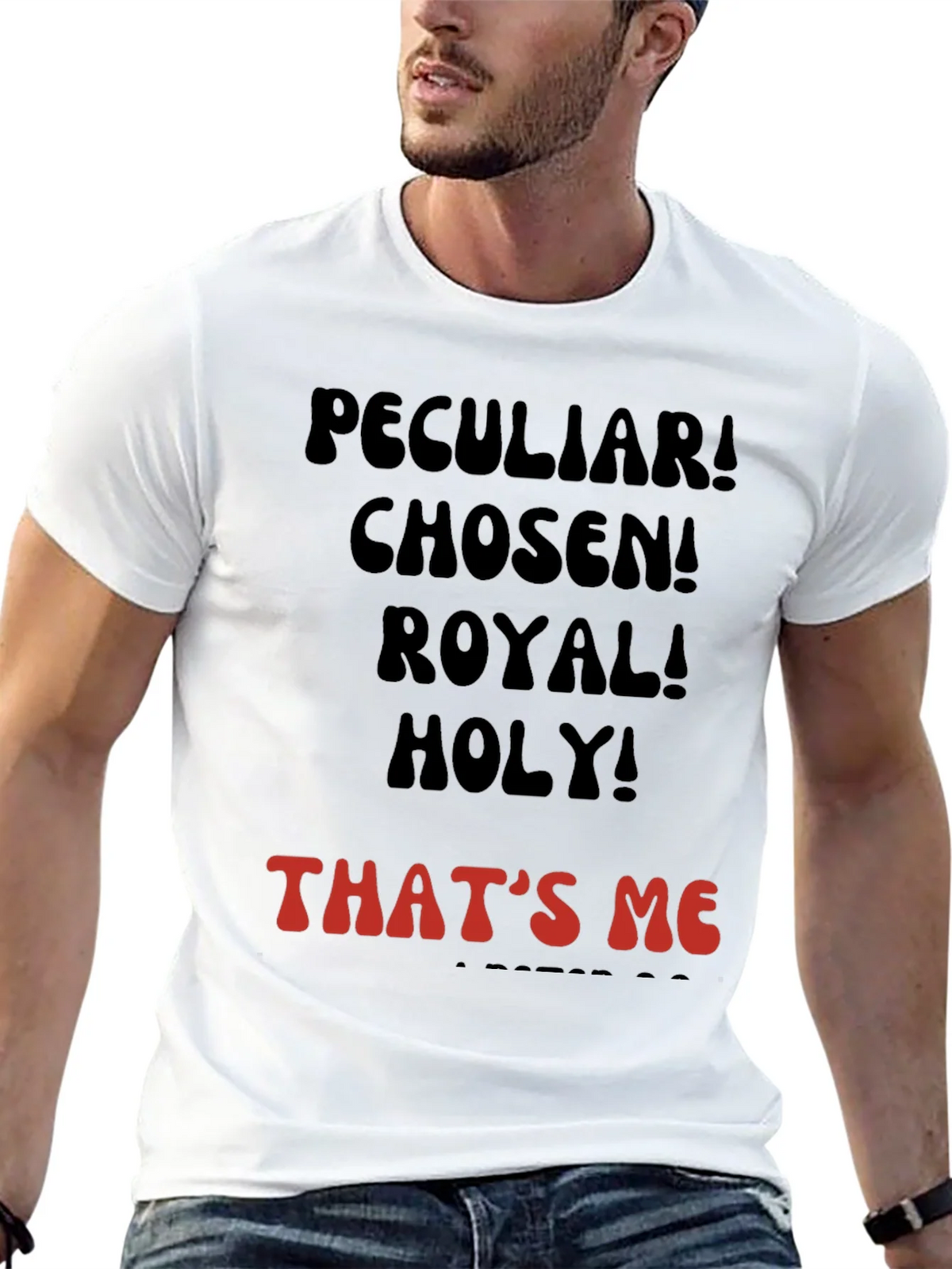 Peculiar! Chosen! Royal! Holy! T-shirt product image 12