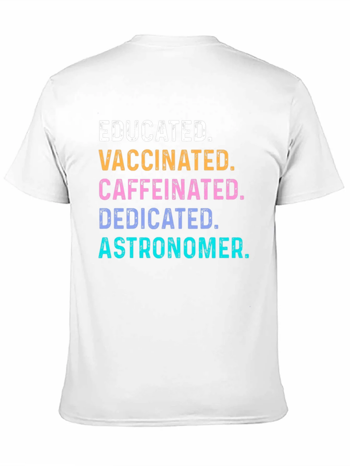Educated Vaccinated Caffeinated Astronomer Tee product image 10
