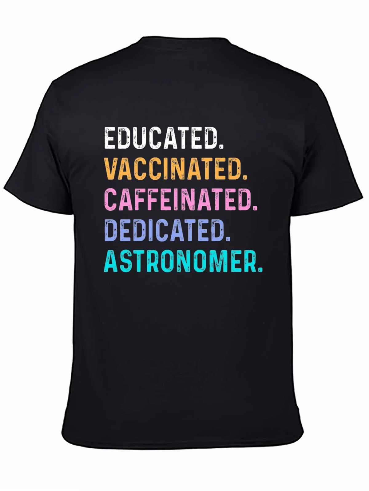 Educated Vaccinated Caffeinated Astronomer Tee product image 4