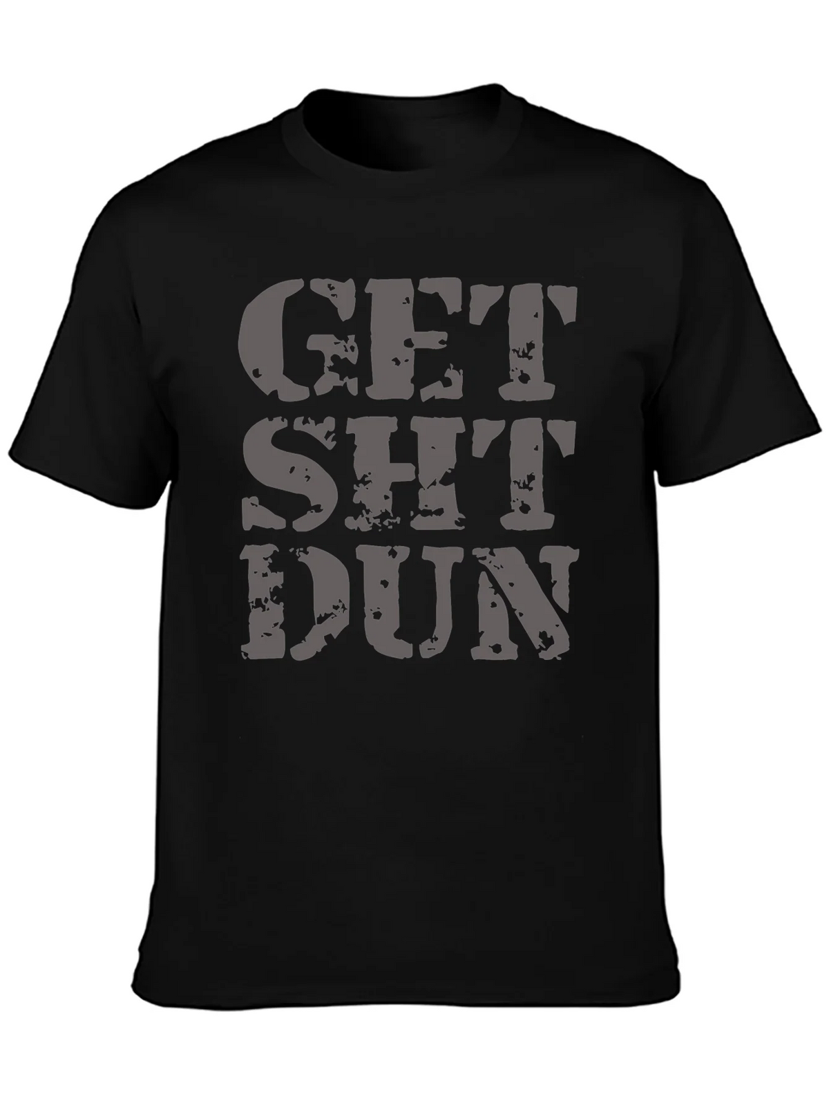 Get Sh*t Dun Graphic Tee - Black T-Shirt product image 3