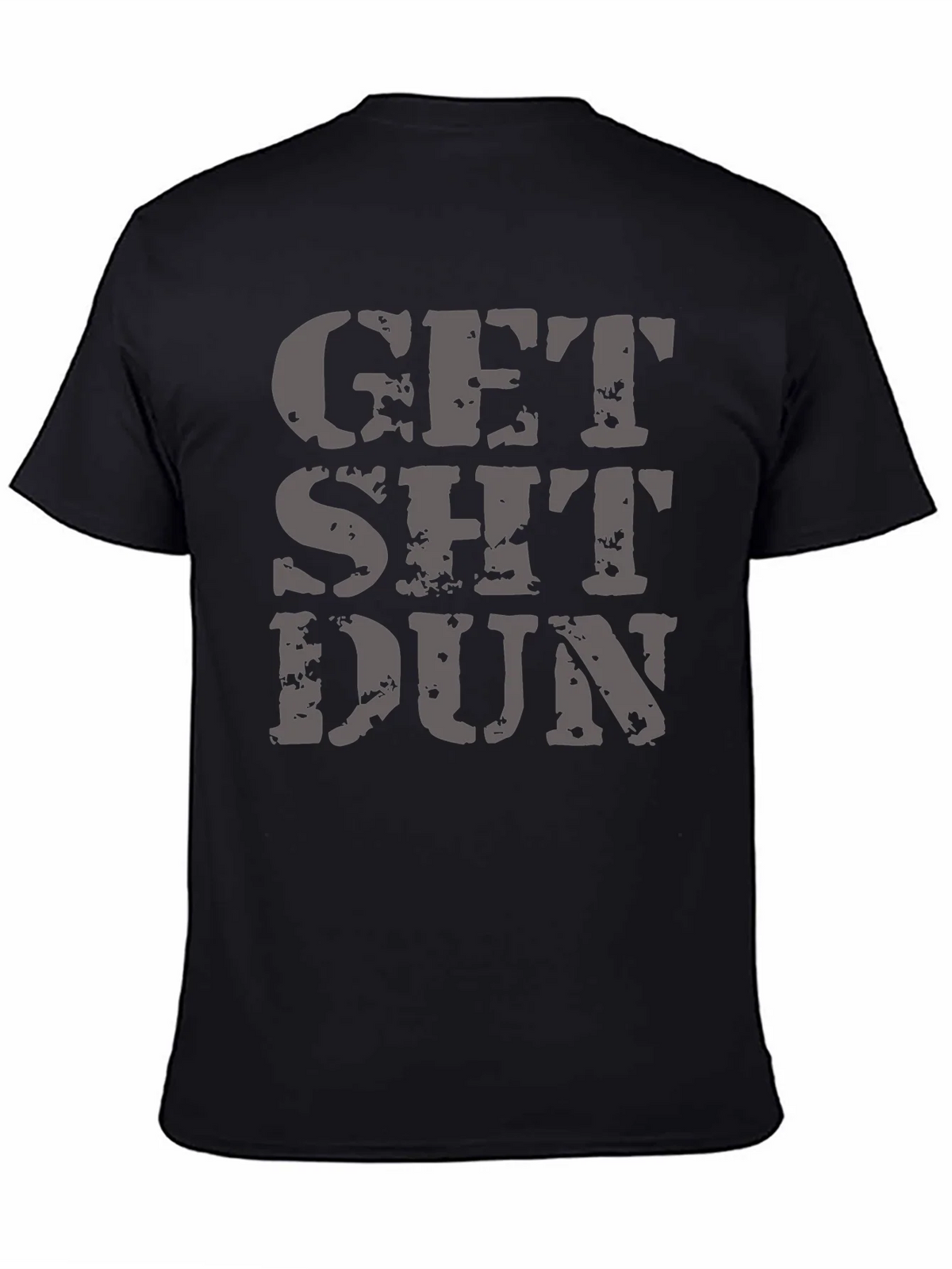 Get Sh*t Dun Graphic Tee - Black T-Shirt product image 4