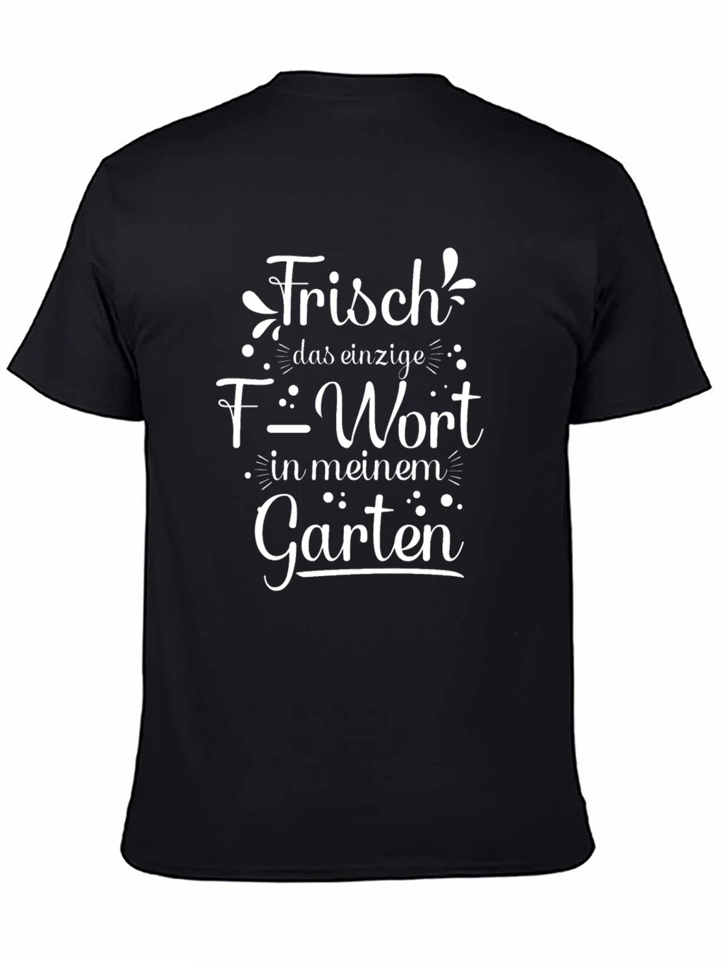 Frisch Garten T-Shirt - Funny German Garden Humor Tee product image 4