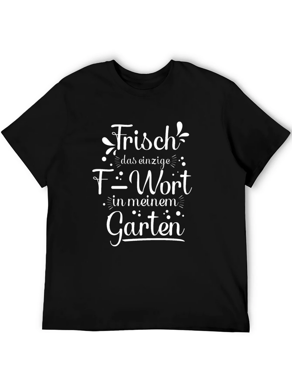 Frisch Garten T-Shirt - Funny German Garden Humor Tee product image 5