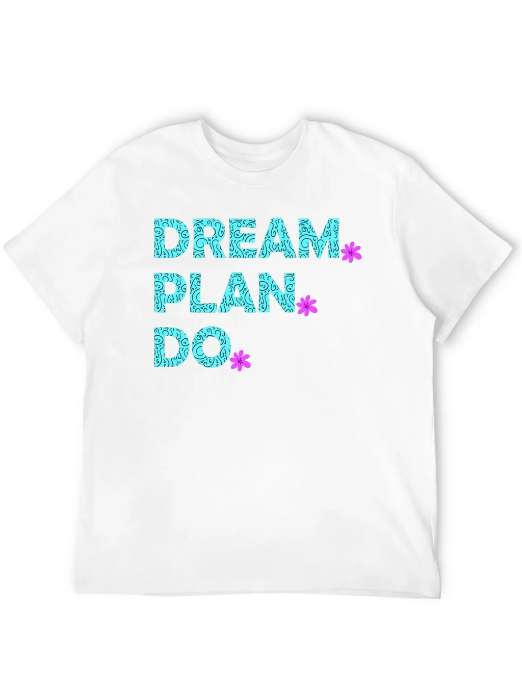 Dream Plan Do T-Shirt - Inspirational Graphic Tee product image 11