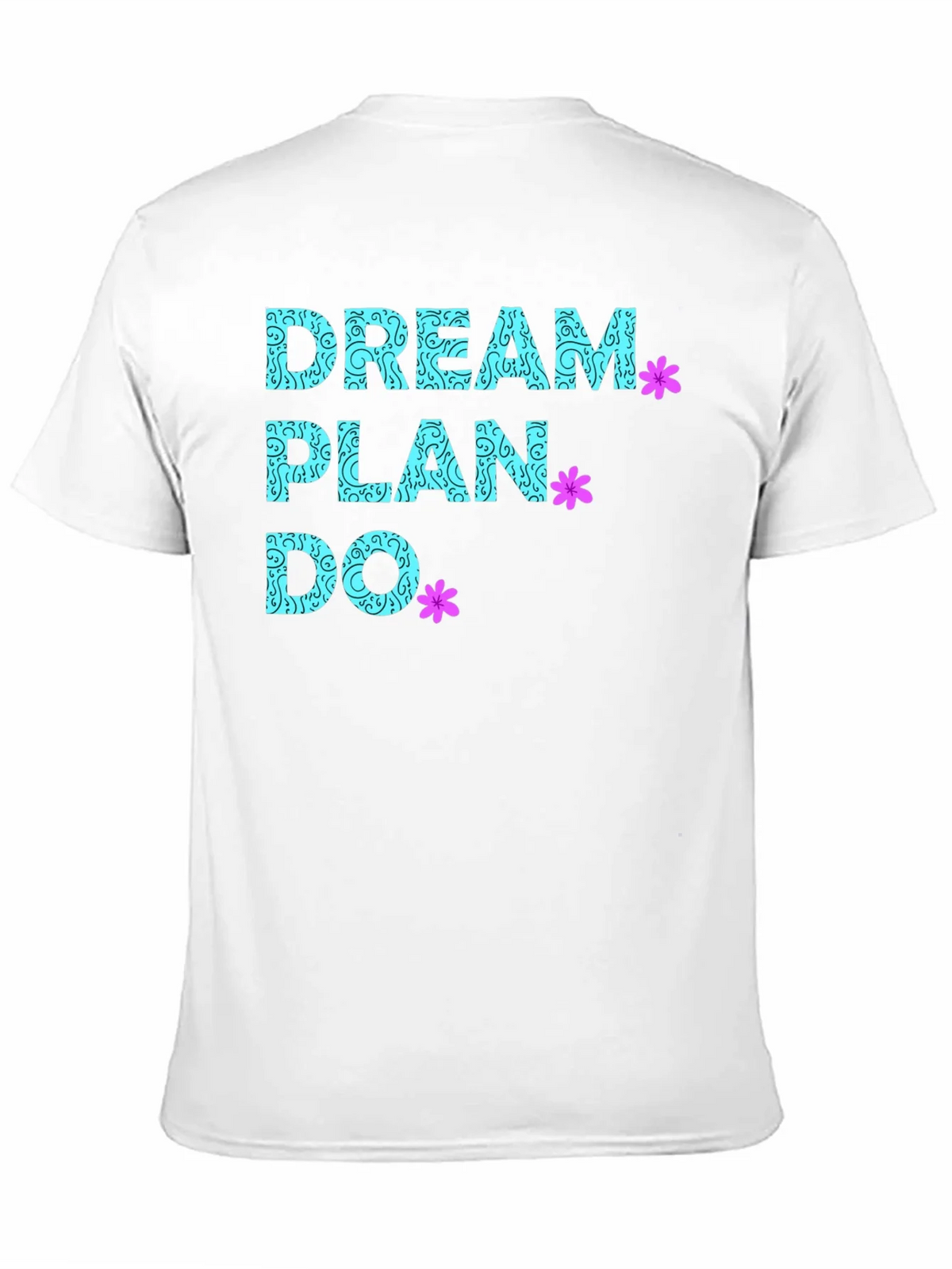 Dream Plan Do T-Shirt - Inspirational Graphic Tee product image 10