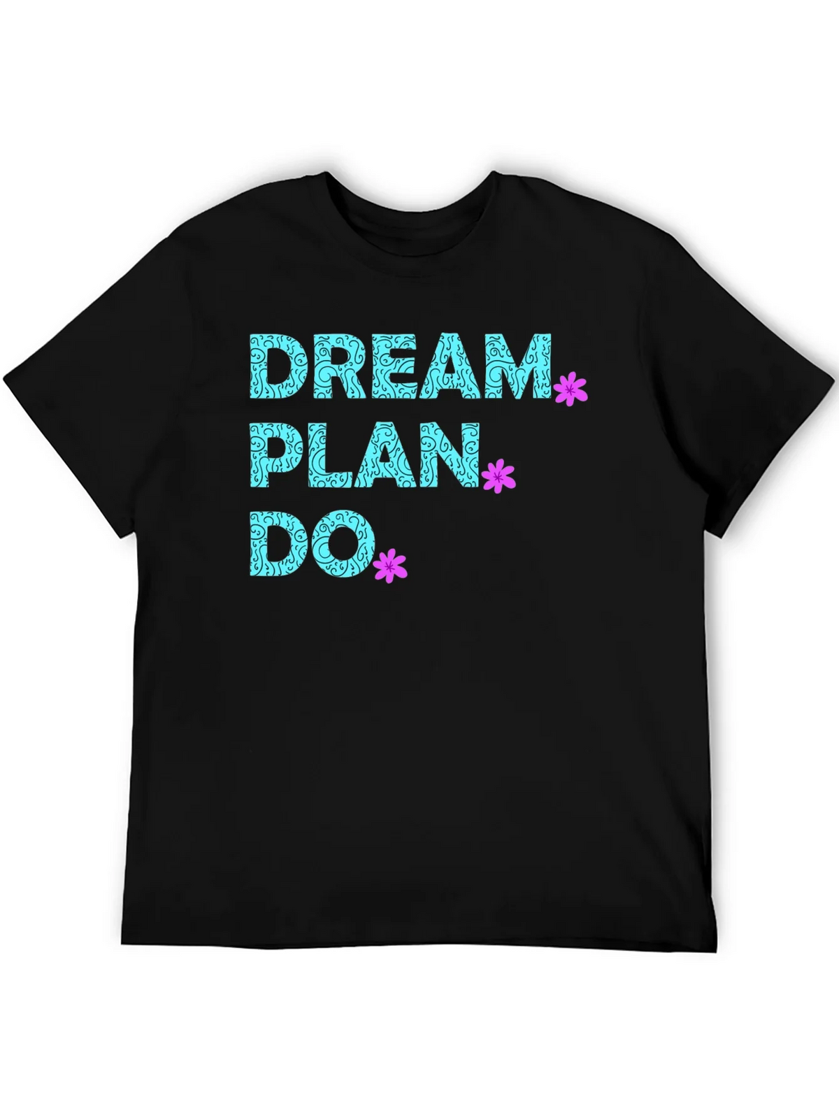 Dream Plan Do T-Shirt - Inspirational Graphic Tee product image 5