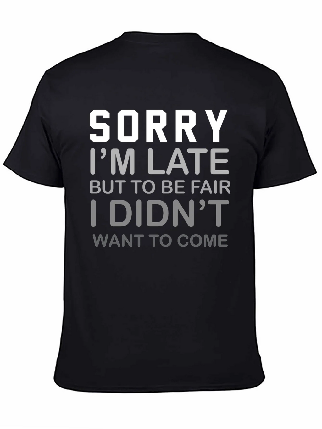 Funny Sorry Im Late Graphic T-Shirt product image 4