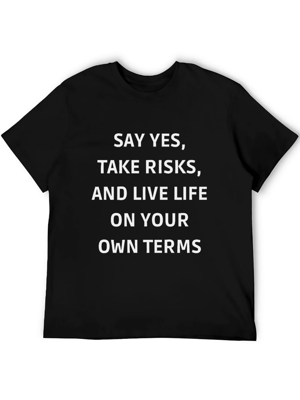 Say Yes T-Shirt - Live Life On Your Own Terms product image 5
