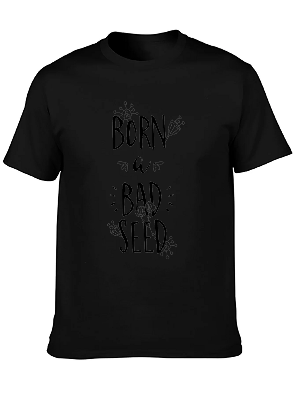 Born A Bad Seed Black Graphic Tee Shirt product image 3