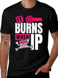 It Burns When IP T-Shirt - Funny Tech Humor Tee product image 1