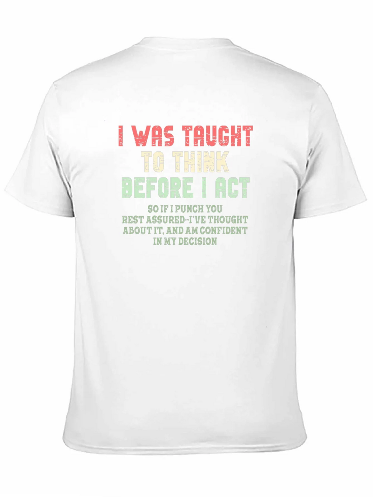 I Was Taught to Think T-Shirt product image 10
