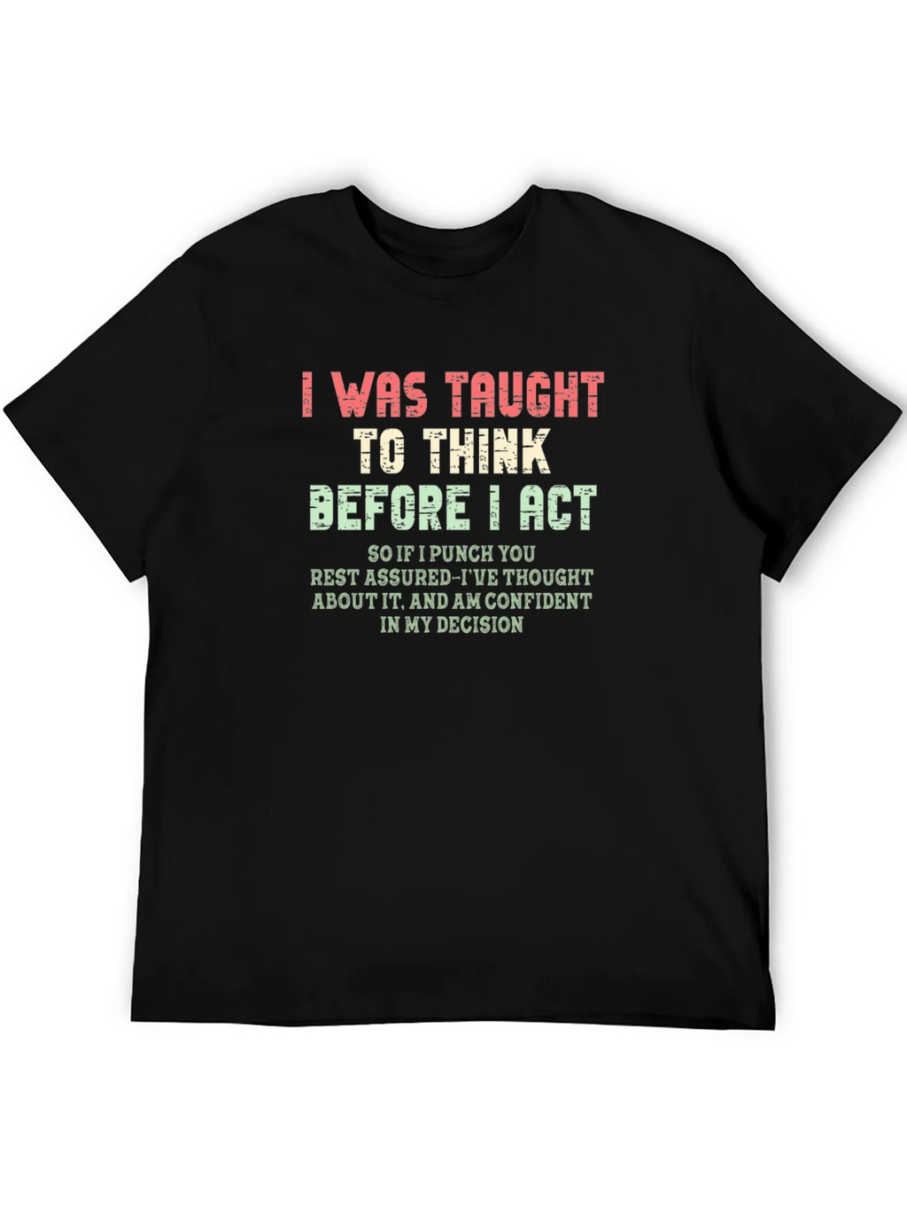 I Was Taught to Think T-Shirt product image 5