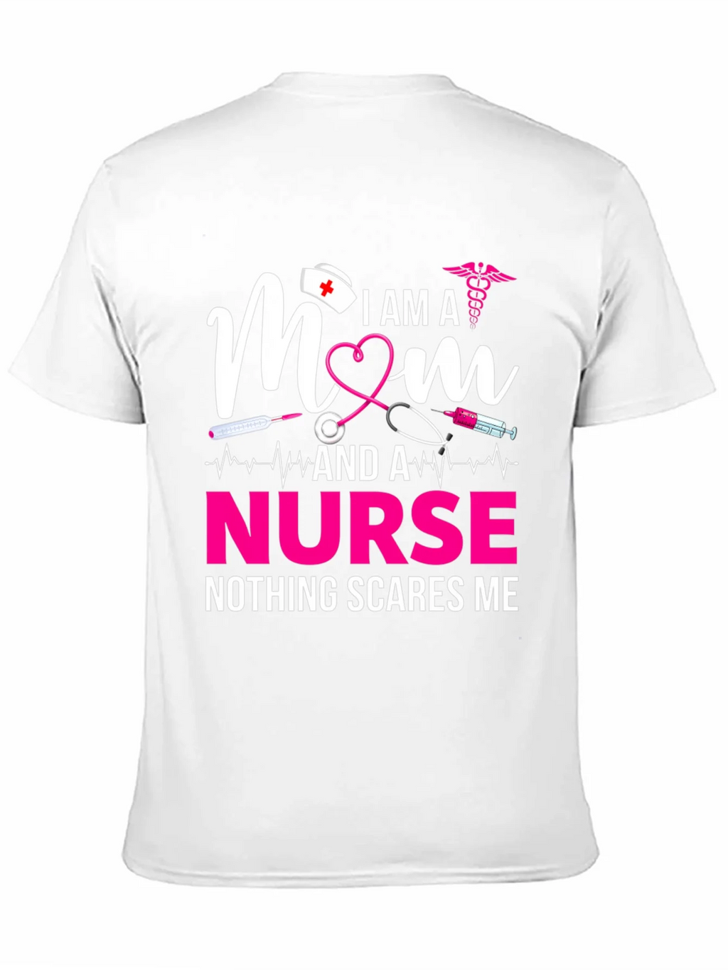 I am a Mom and a Nurse T-Shirt product image 10