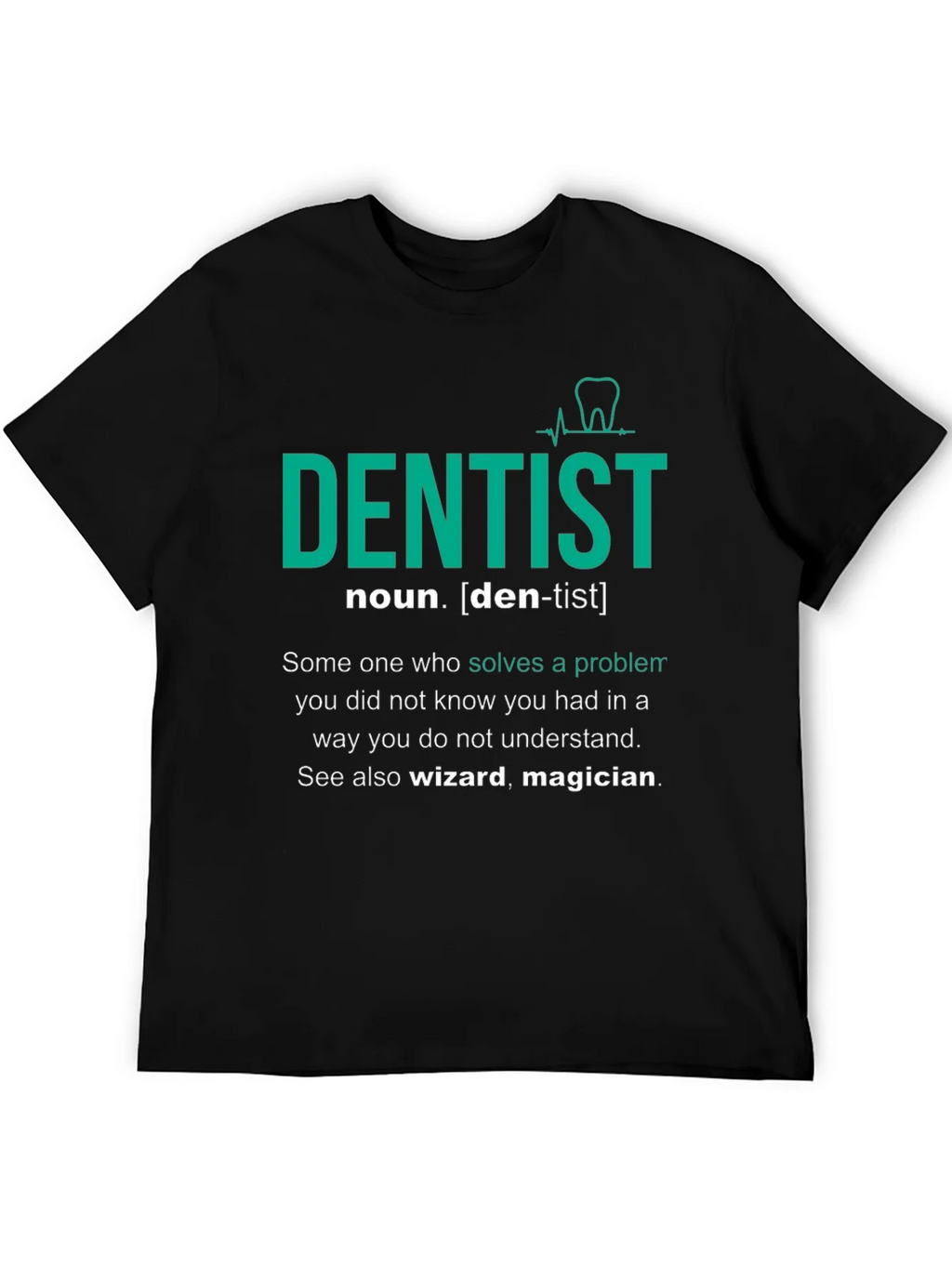 Dentist Definition T-Shirt - Gift for Dental Professionals product image 5