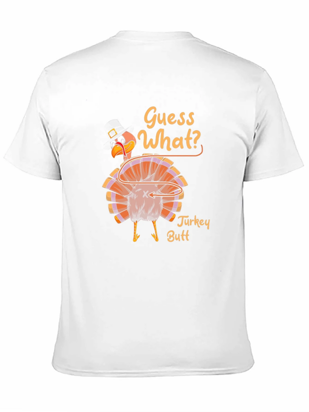 Guess What? Turkey Butt Thanksgiving Graphic T-Shirt product image 10