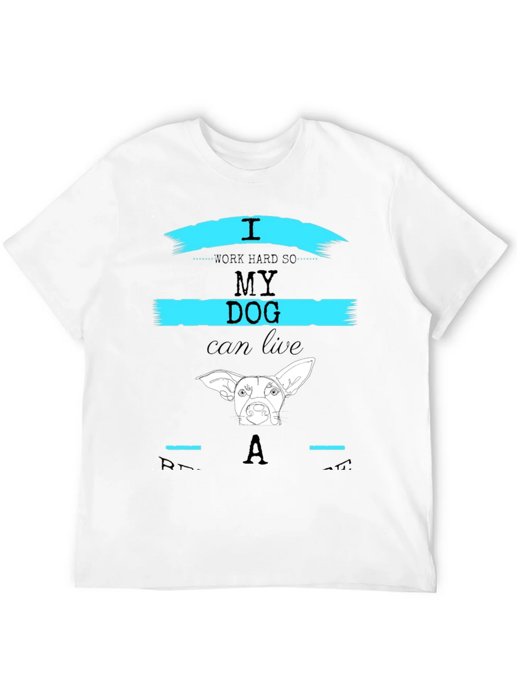 I Work Hard So My Dog Can Live Like A Star T-Shirt product image 11