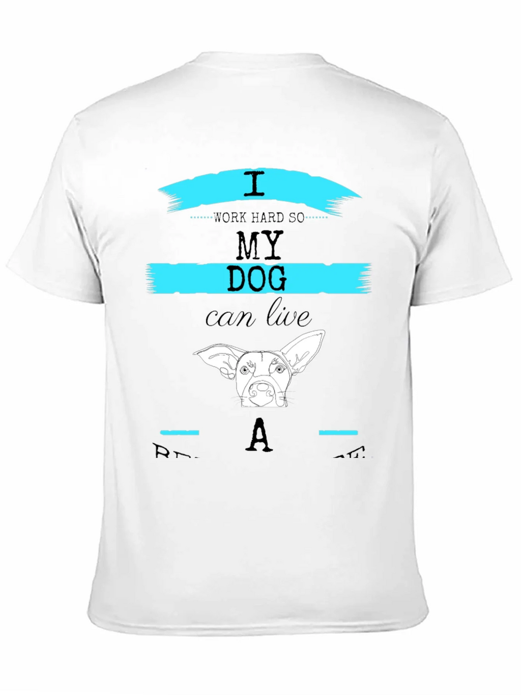 I Work Hard So My Dog Can Live Like A Star T-Shirt product image 10