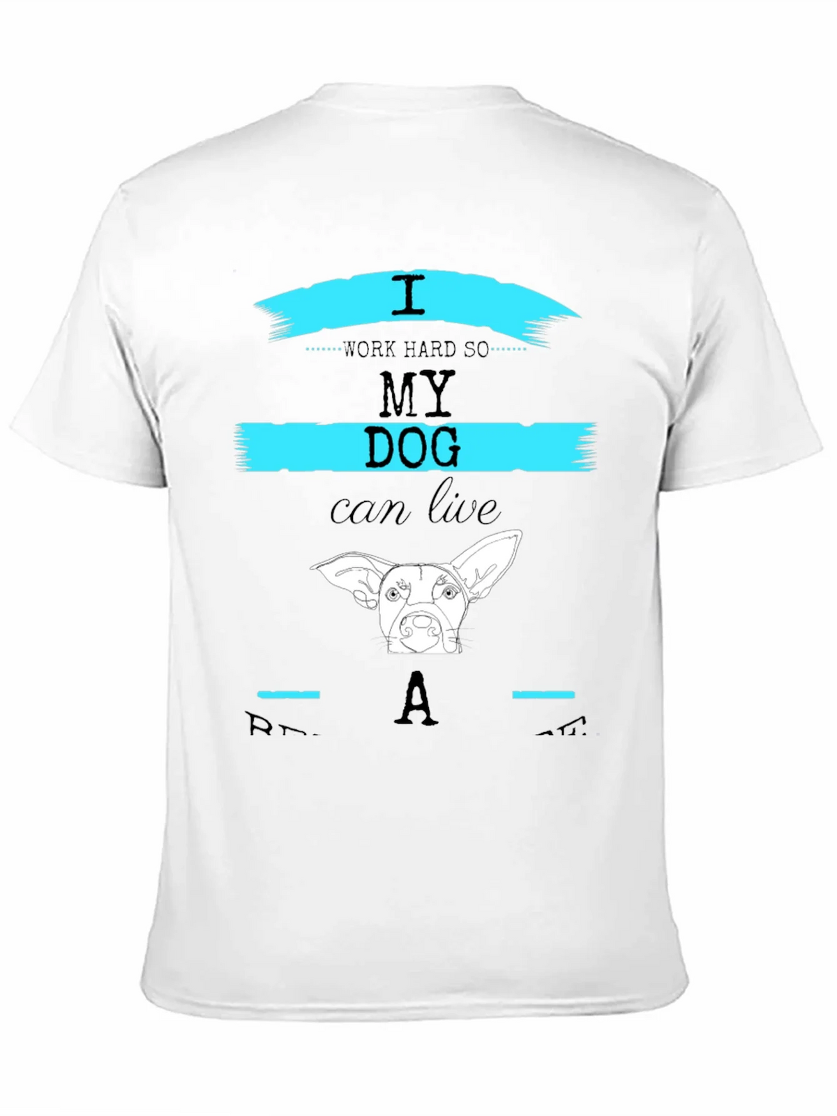 I Work Hard So My Dog Can Live Like A Star T-Shirt product image 10