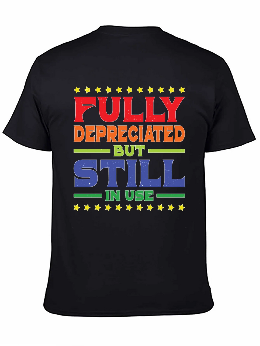 Fully Depreciated Still In Use T-Shirt product image 4