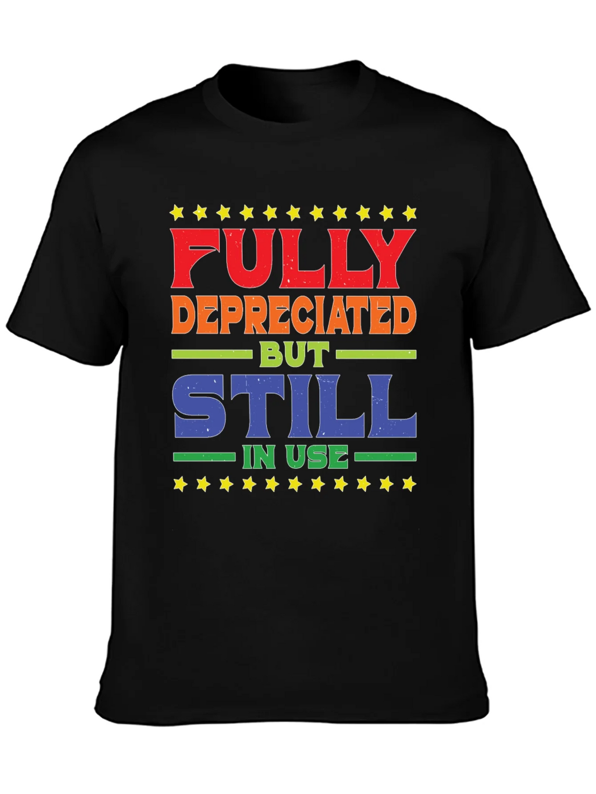 Fully Depreciated Still In Use T-Shirt product image 3