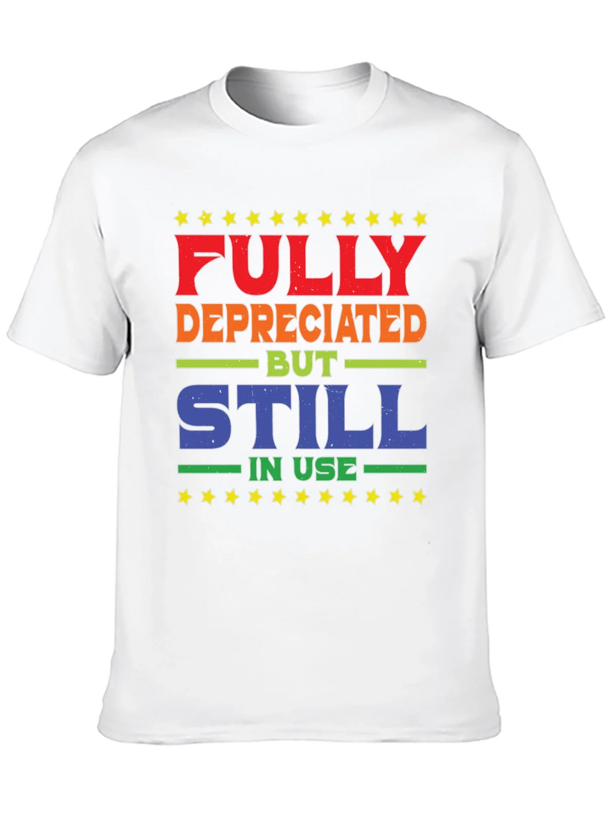 Fully Depreciated Still In Use T-Shirt product image 9