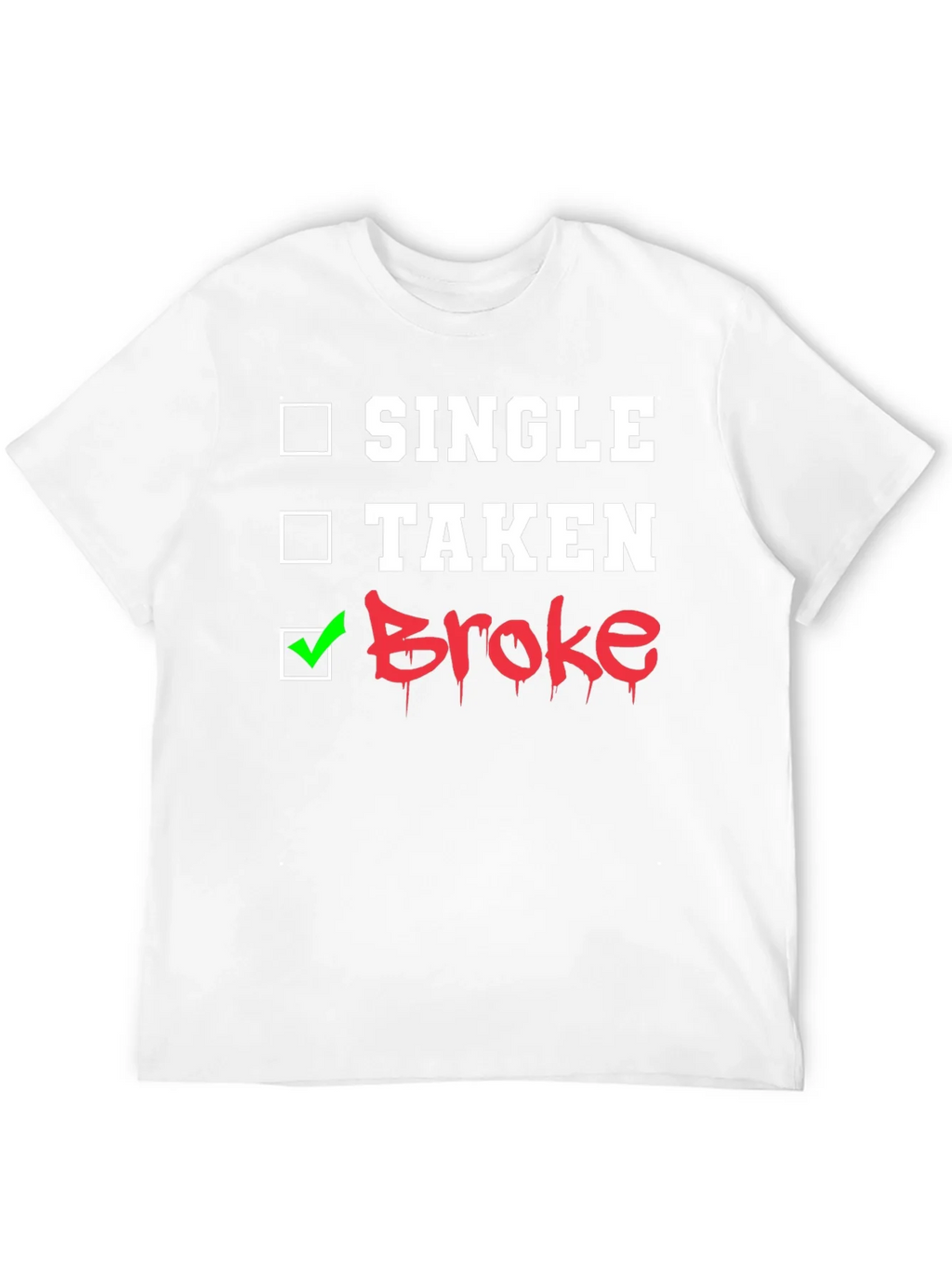 Single Taken Broke Graphic T-Shirt product image 11