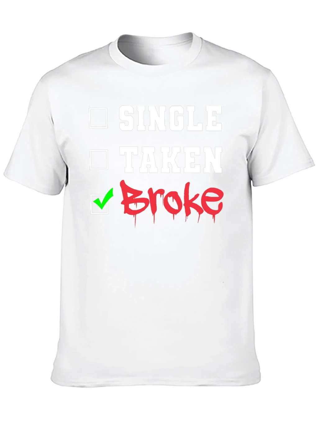 Single Taken Broke Graphic T-Shirt product image 9