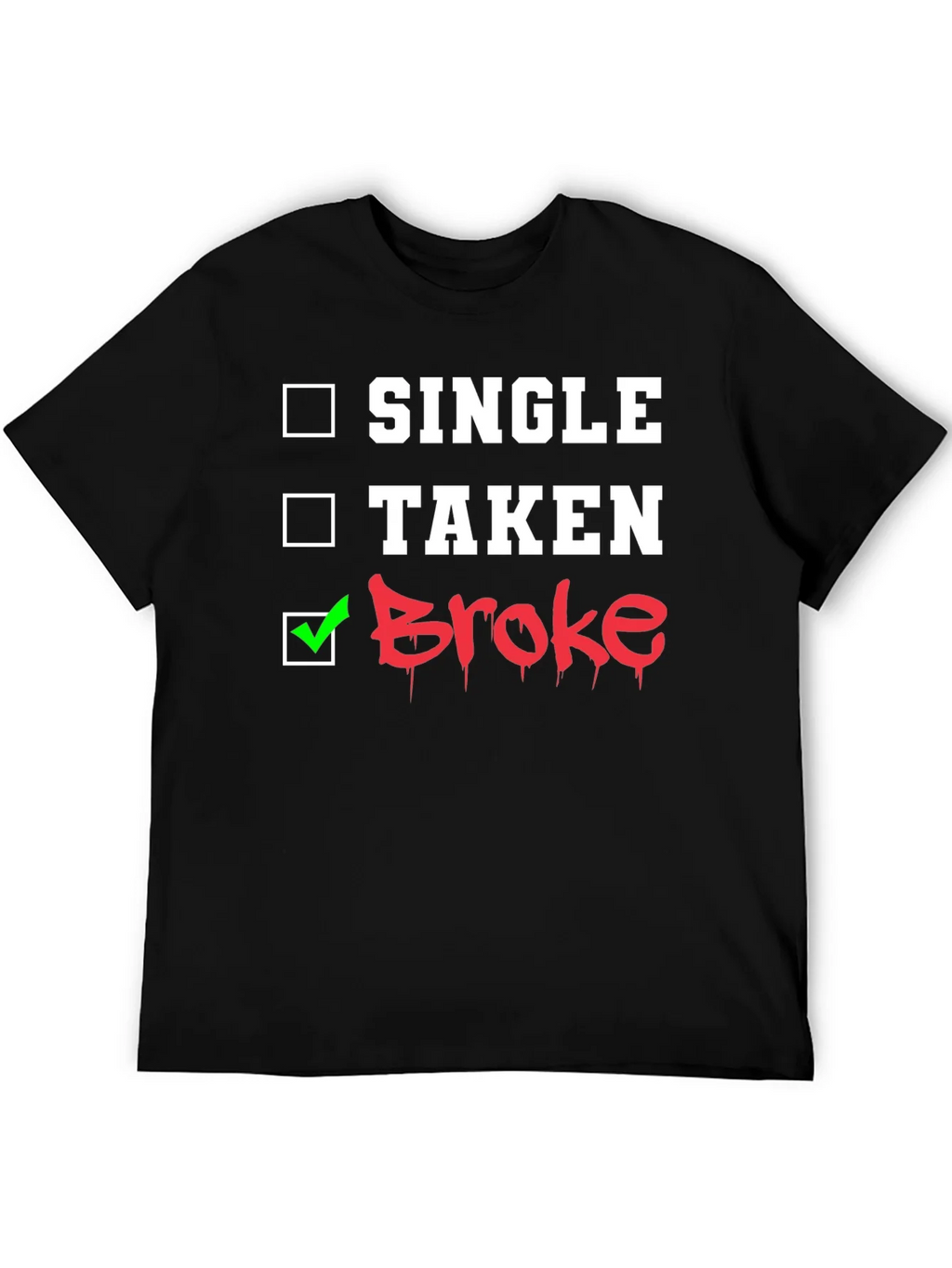 Single Taken Broke Graphic T-Shirt product image 5