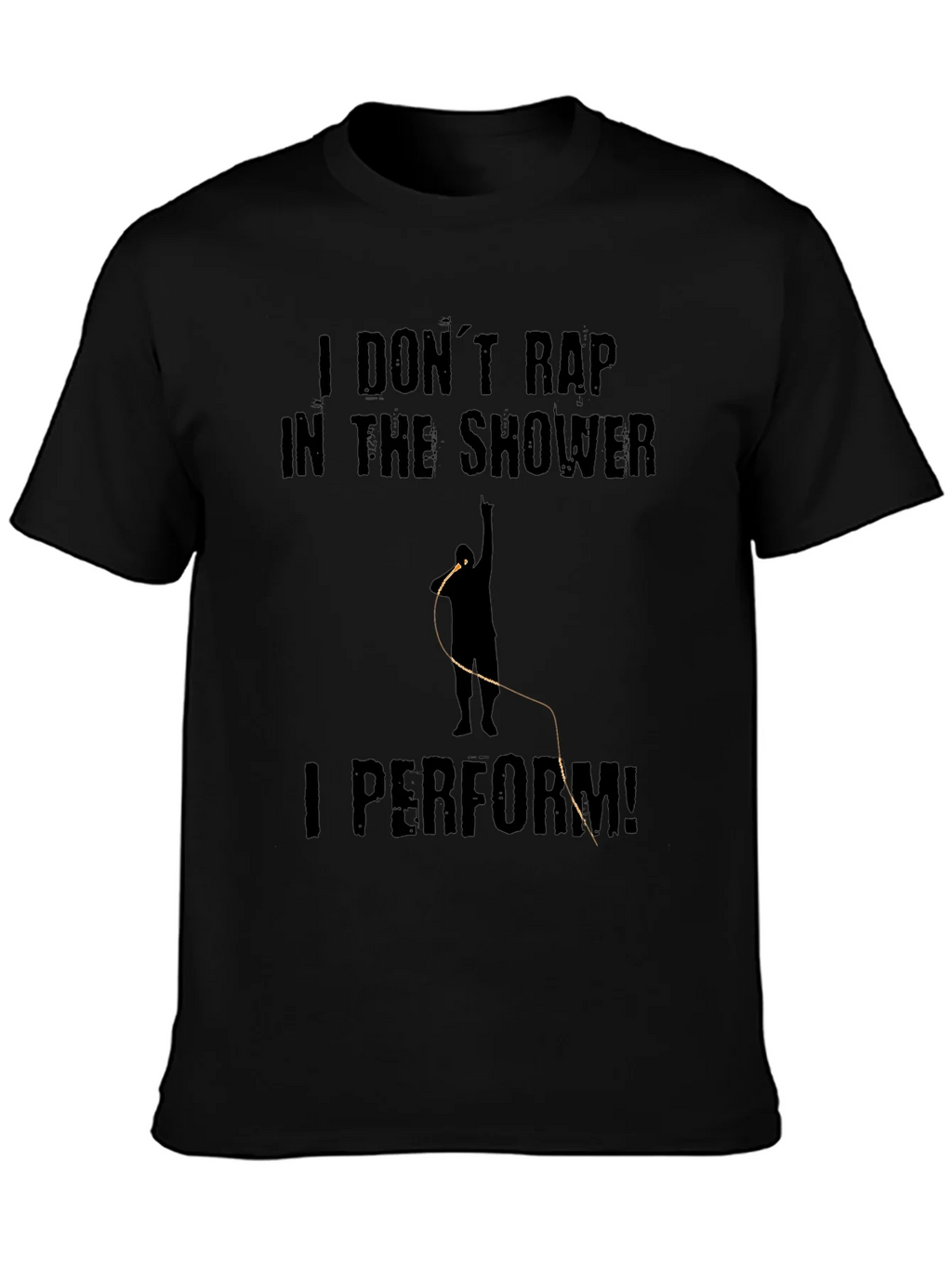 I Dont Rap I Perform Black T-Shirt product image 3