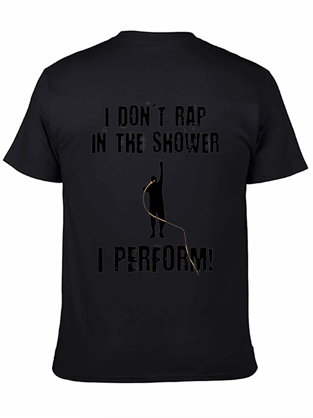 I Dont Rap I Perform Black T-Shirt product image 4
