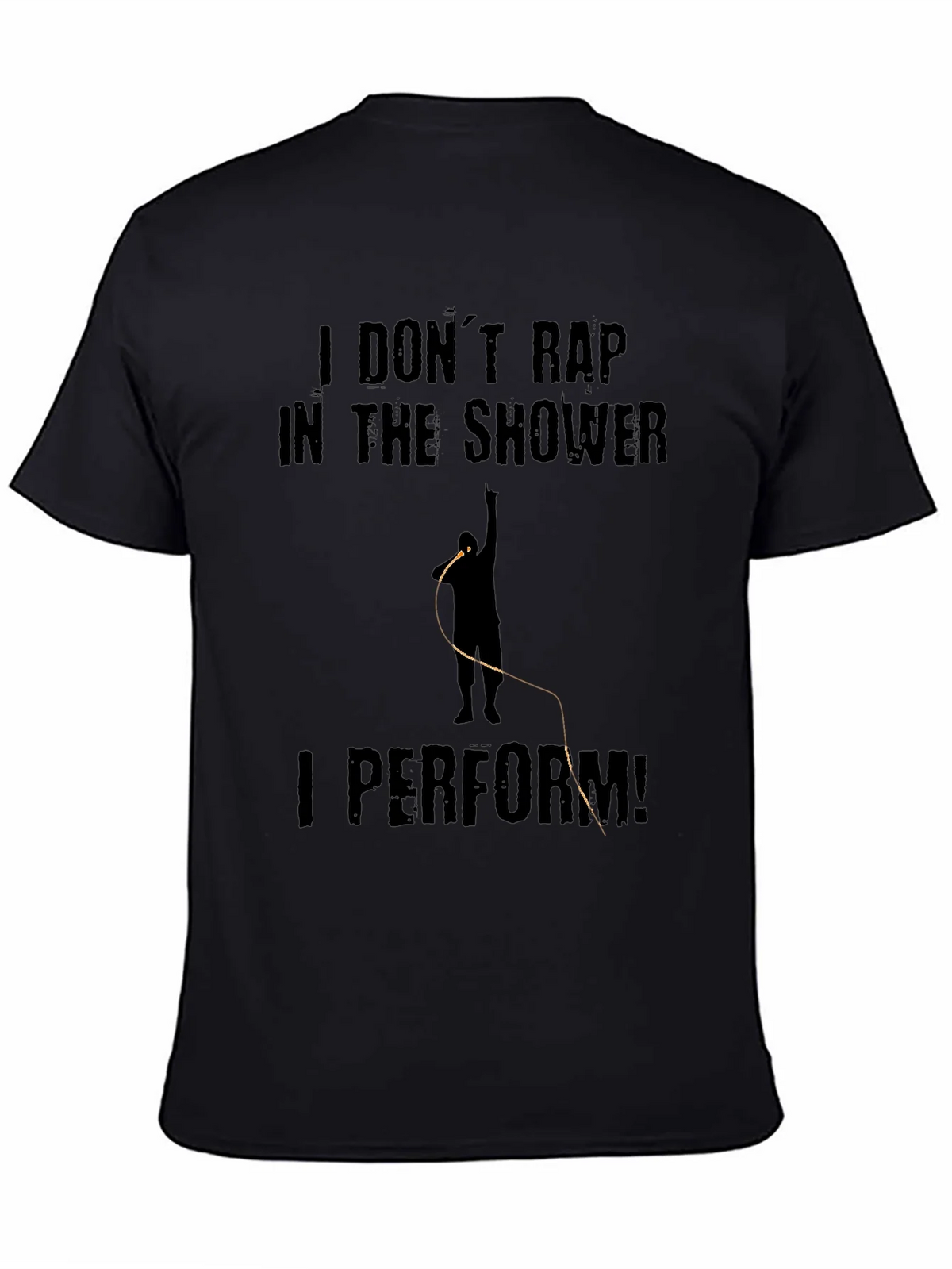 I Dont Rap I Perform Black T-Shirt product image 4