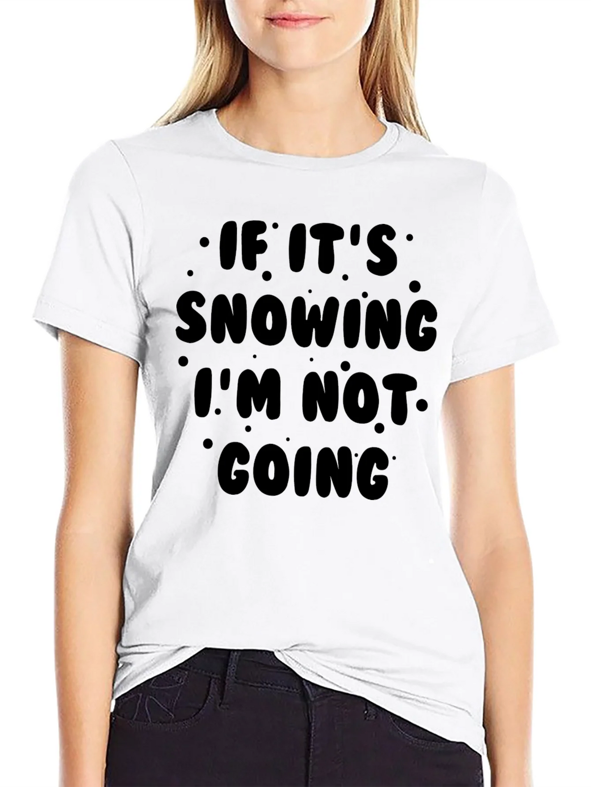 Funny Snow Day Graphic T-Shirt - Im Not Going! product image 8