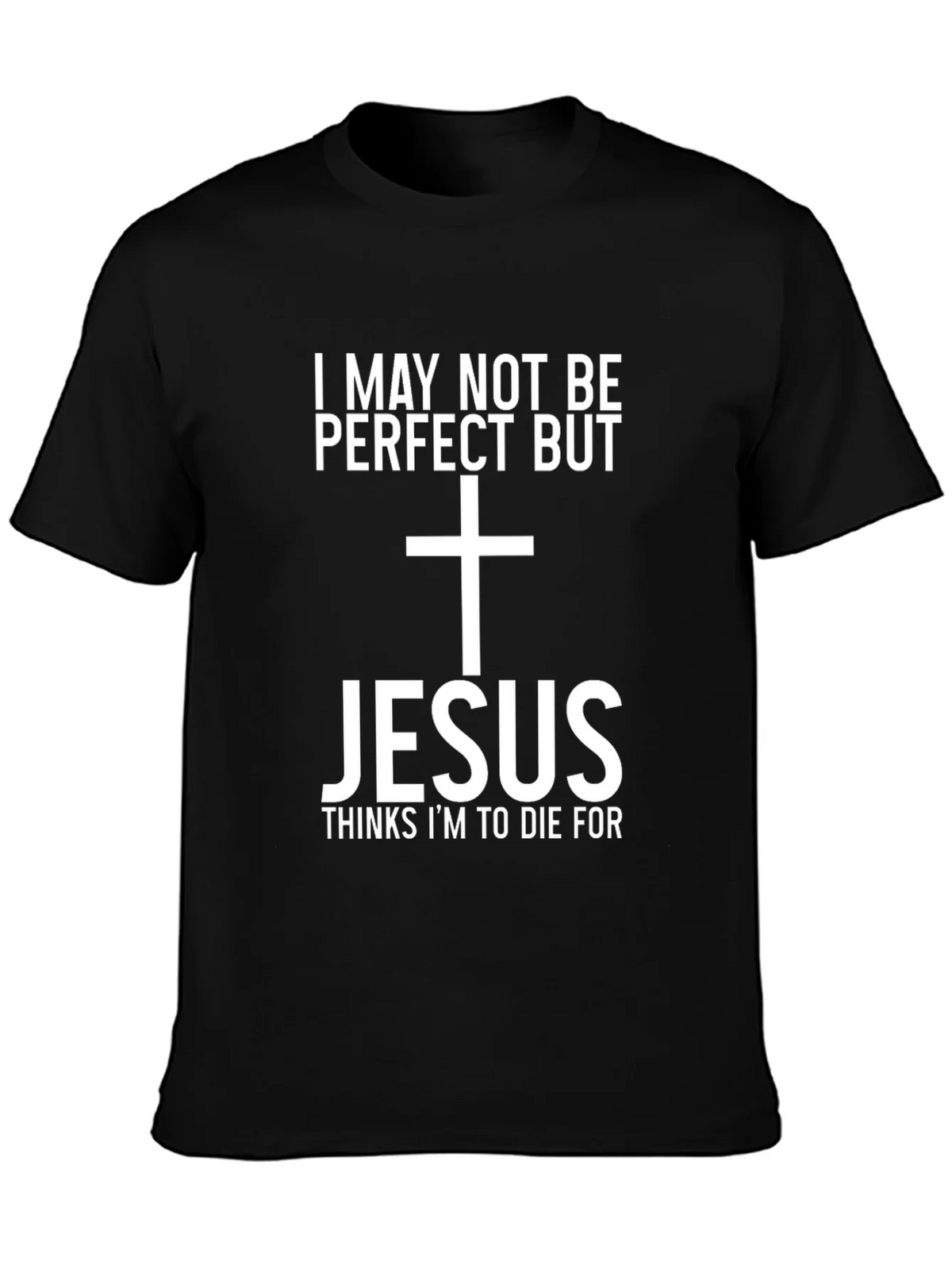 Jesus Thinks Im To Die For Graphic Tee product image 3