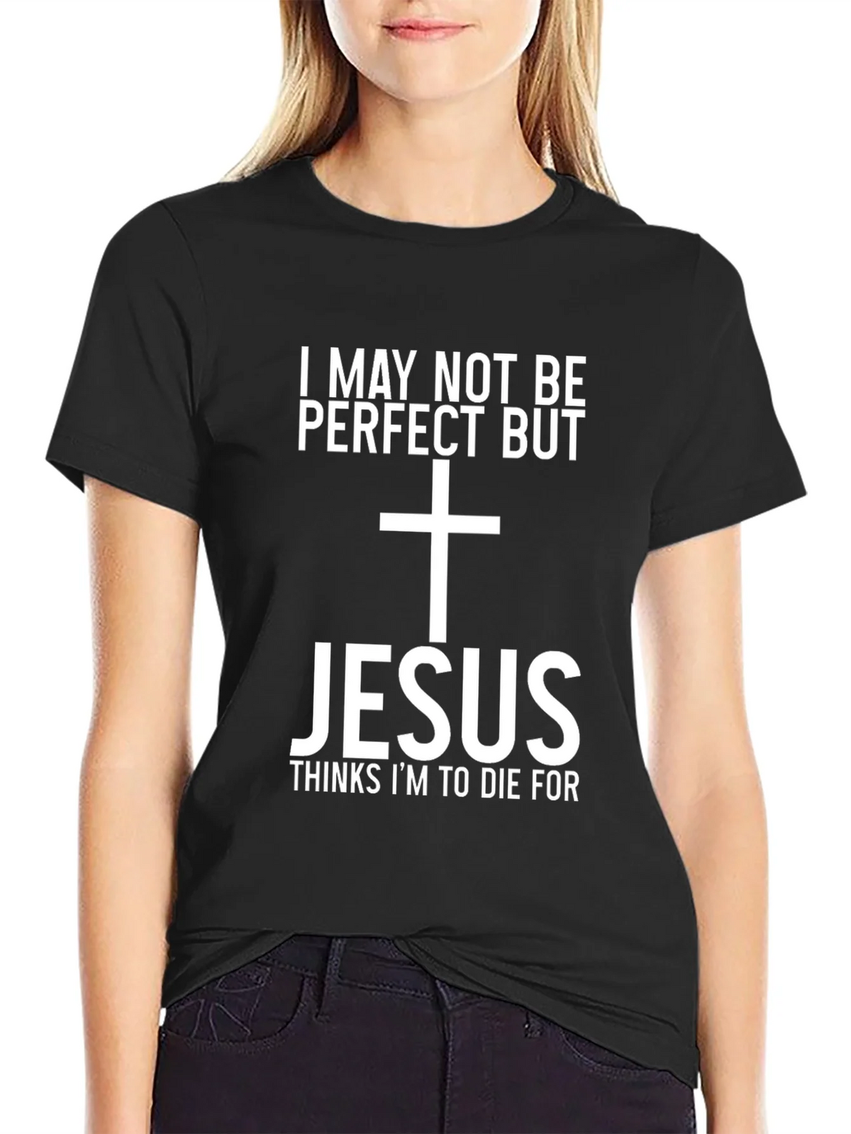 Jesus Thinks Im To Die For Graphic Tee product image 2