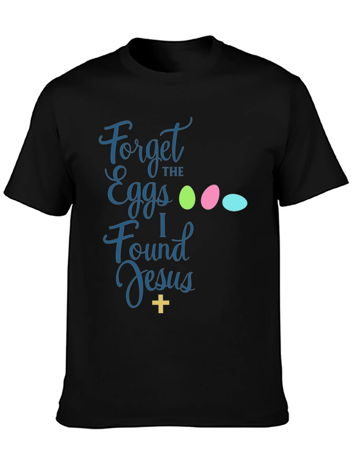 Forget the Eggs I Found Jesus Easter T-Shirt product image 3