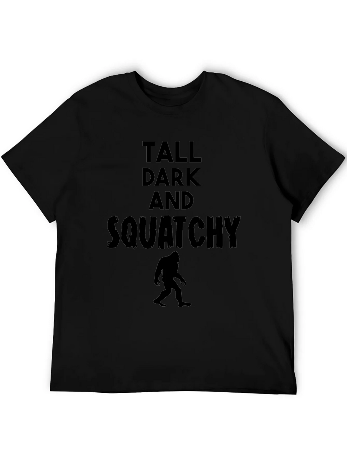 Tall Dark and Squatchy Black T-Shirt product image 5