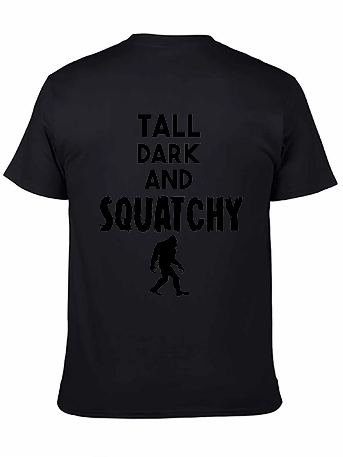 Tall Dark and Squatchy Black T-Shirt product image 4